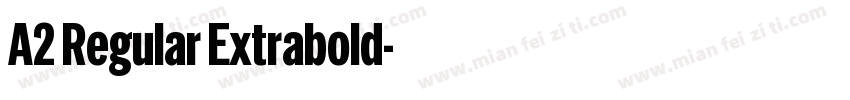 A2 Regular Extrabold字体转换